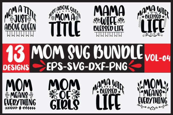 13 Mom Svg Bundle Vol-04: A Designer's Hands-On Review