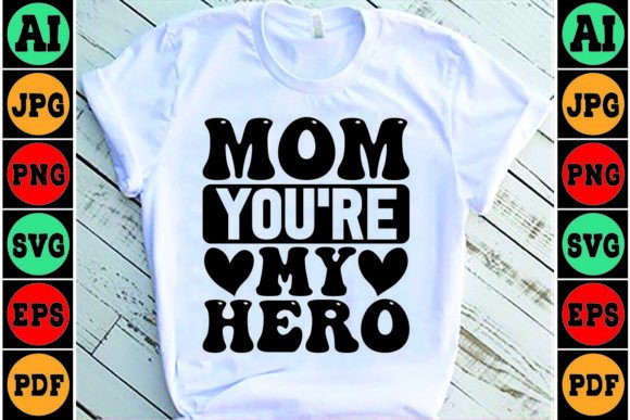 A Designer’s Review of Mom You’re My Hero SVG