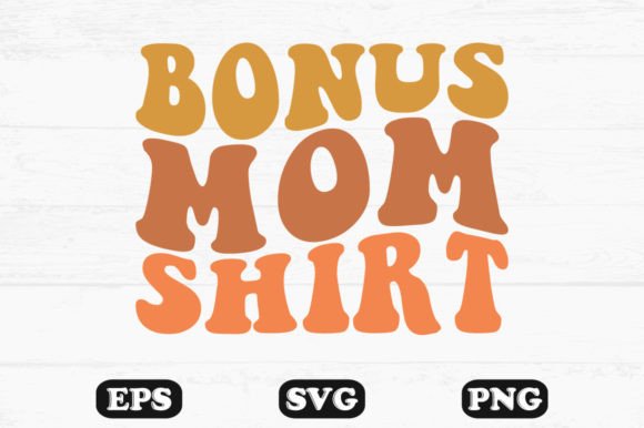 Bonus Mom Shirt Wavy Retro Svg Review
