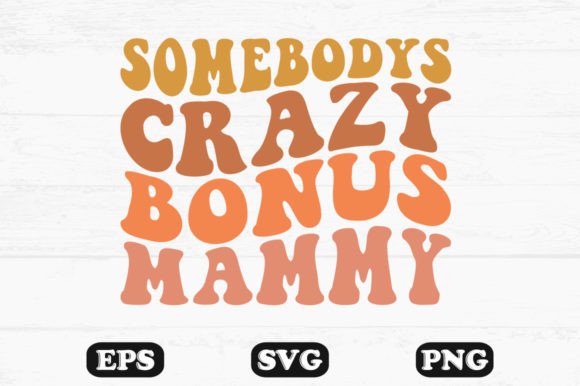 Somebodys Crazy Bonus Mama Retro Embroidery Design Review
