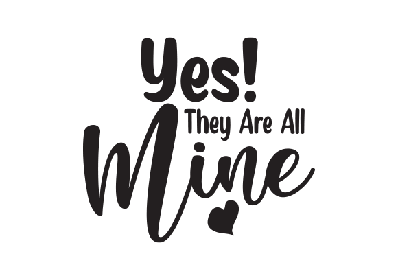 Yes They Are All Mine SVG Design: A Designer's Review
